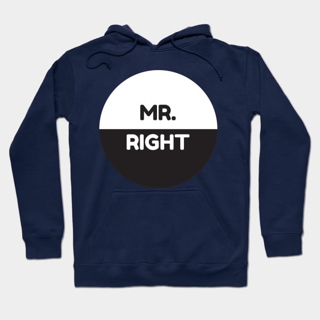 Mr. Right Hoodie by StyledBySage